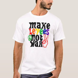 Camiseta Faça a guerra dos dique não
