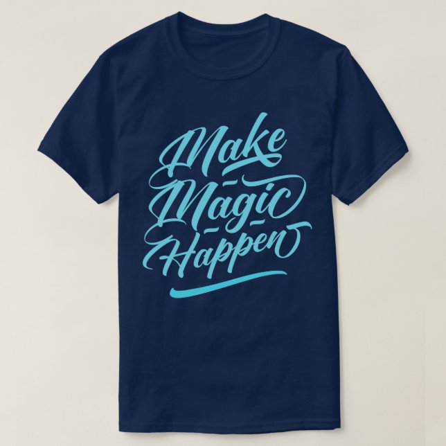 Camiseta Faça a Magia acontecer (Frente do Design)