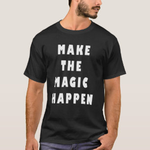 Camiseta Faça A Magia Acontecer Por Tania Mikits