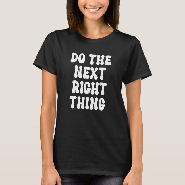 Camiseta Faça a Próxima Coisa Certa  Líder Faça a Próxima C (Frente)