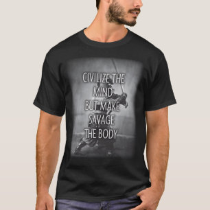 Camiseta Faça a selvagem o corpo - formação inspirador