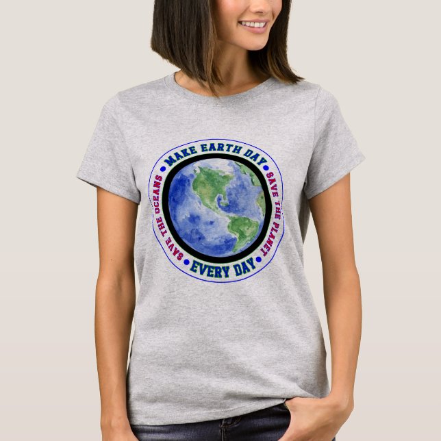 Camiseta Faça a Terra Dia Todo Dia T-shirt clássica (Frente)