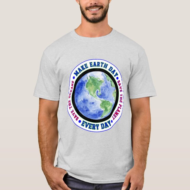 Camiseta Faça a Terra Dia Todo Dia T-shirt clássica (Frente)