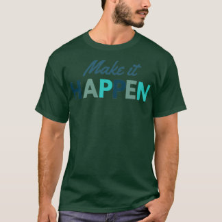 Camiseta Faça acontecer