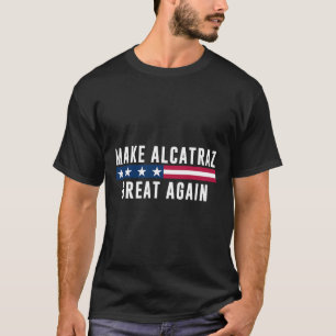Camiseta Faça Alcatraz Excelente Novamente Engraçada Homens