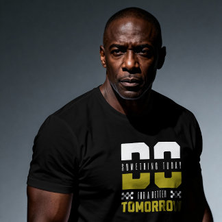 Camiseta Faça Algo Hoje Para Um Amanhã Melhor – Motivat
