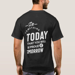 Camiseta Faça Algo Hoje Que Você Vai