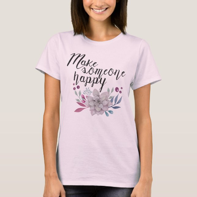 Camiseta Faça alguém feliz FLOWERS (Frente)