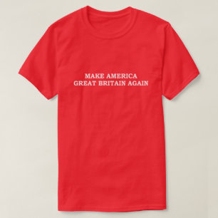 CAMISETA FAÇA AMÉRICA GRÂ BRETANHA OUTRA VEZ