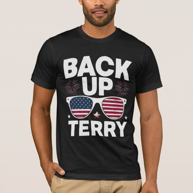 Camiseta Faça backup de Terry Engraçado 4 de julho do Fogo  (Frente)