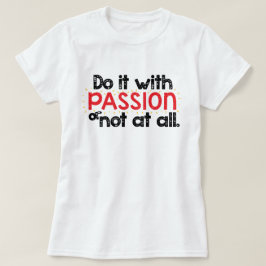 Camiseta Faça com PASSION ou não seja inspirador