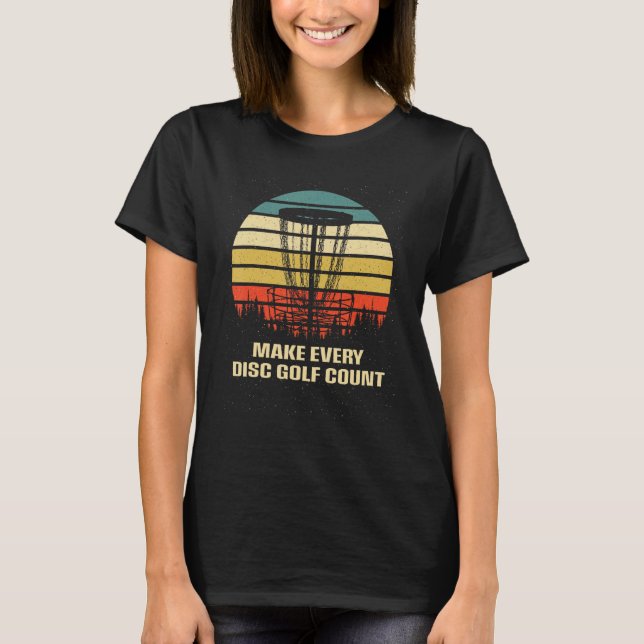 Camiseta Faça com que cada disco de golfe conte citações po (Frente)
