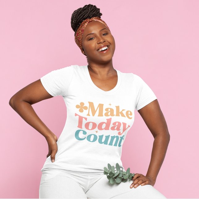 Camiseta Faça com que hoje conte aspas inspiradoras (Criador carregado)