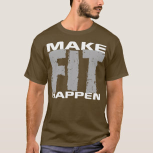 Camiseta Faça com que o Ajustado aconteça, exercício de gin