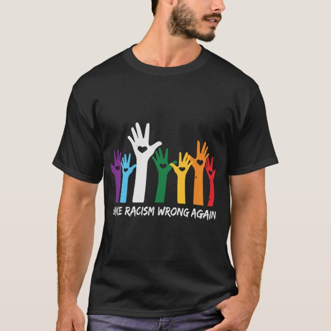 Camiseta Faça com que o racismo esteja errado (Frente)