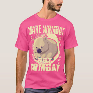 Camiseta Faça com que o Wombat não combata o Wombat