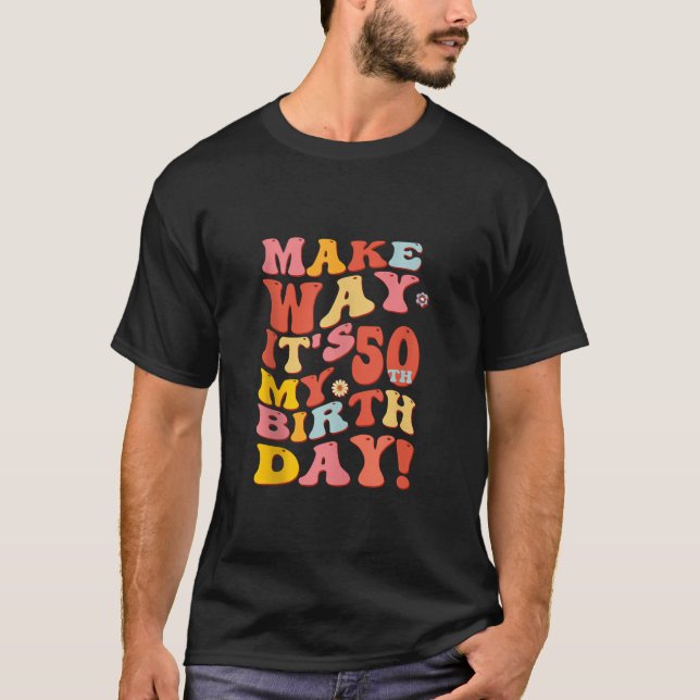Camiseta Faça como é que são as minhas 50º aniversário, mul (Frente)