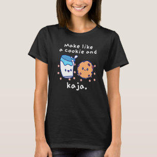 Camiseta Faça como um cookie e uma Piada Kaja Cute