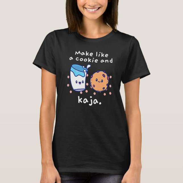 Camiseta Faça como um cookie e uma Piada Kaja Cute (Frente)