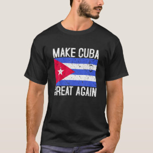 Camiseta Faça Cuba Excelente Novamente Bandeira Cubana Pres