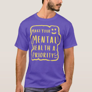 Camiseta faça da sua saúde mental uma prioridade