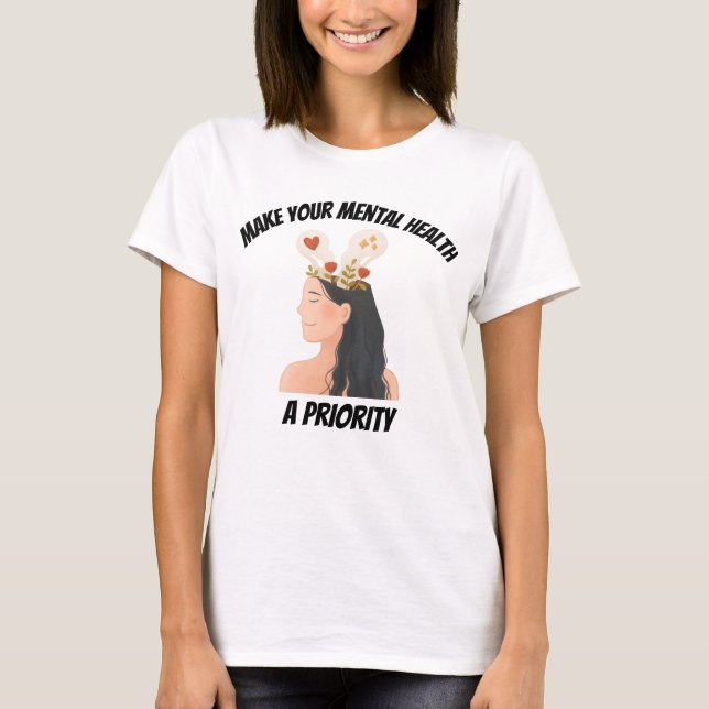 Camiseta faça da sua saúde mental uma prioridade (Frente)