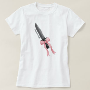 Camiseta Faca de Laço Coquete Eu Sou Apenas Uma Garota