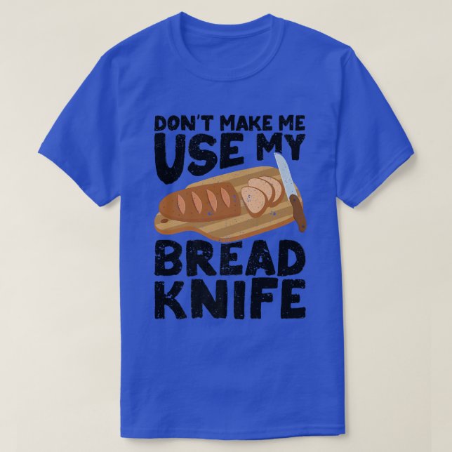 Camiseta Faca de pão de padeiro engraçada (Frente do Design)