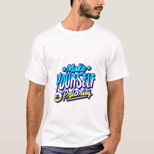 Camiseta faça de si mesmo um design motivacional prioritári