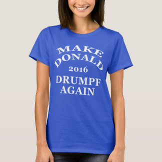 Camiseta Faça Donald Drumpf outra vez