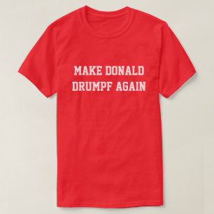 CAMISETA FAÇA DONALD DRUMPF OUTRA VEZ