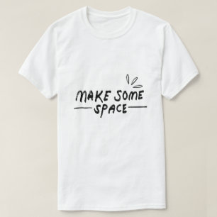 Camiseta Faça Espaço – Tipografia Calma