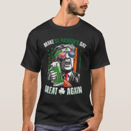 Camiseta Faça Excelente De Dia de São Patrício Novamente Tr