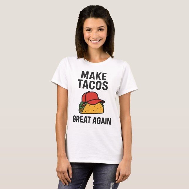 Camiseta Faça Excelente de Tacos novamente (Frente Completa)