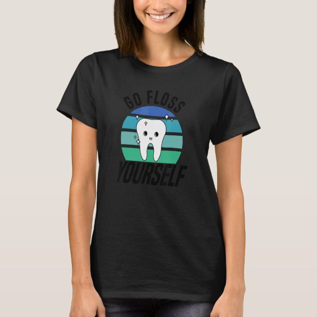 Camiseta Faça Floss Yourself Dental Assistant & Dentista De (Frente)