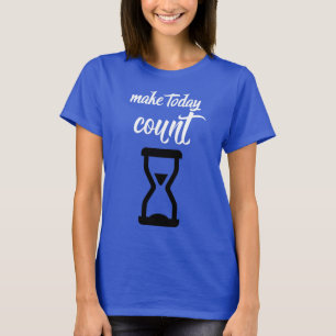 Camiseta "Faça hoje a conta": texto inspirador