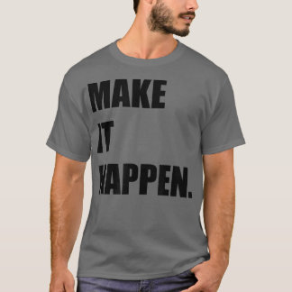 Camiseta FAÇA ISSO ACONTECER, Inspiração de Motivação
