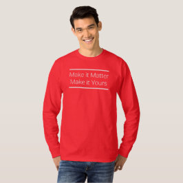Camiseta Faça isso importante, faça funcionar T-Shirt