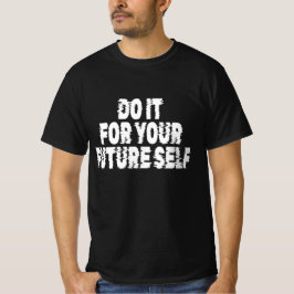 Camiseta Faça Isso Pelo Seu Eu Futuro
