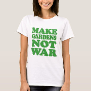 Camiseta Faça Jardins Não Guerra