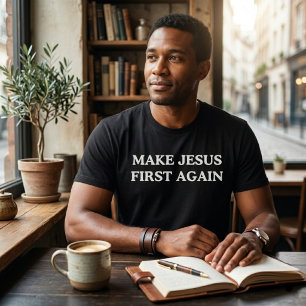 Camiseta Faça Jesus Primeiro Novamente