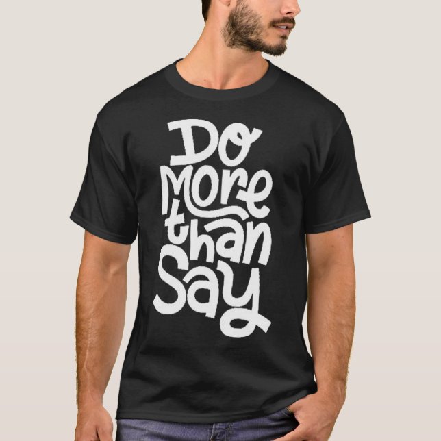 Camiseta Faça mais do que diz (Frente)
