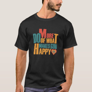 Camiseta Faça Mais do Que Faz Deus Feliz