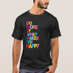 Camiseta Faça mais do que faz você ouvir palavras falsas