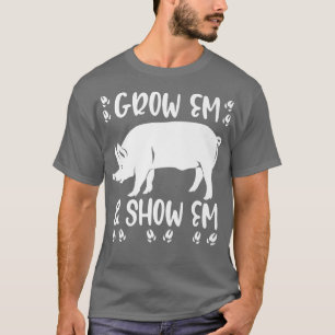 Camiseta Faça-me crescer e mostre-me para o agricultor loca