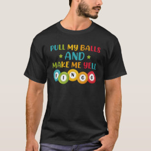 Camiseta Faça-me gritar Bingo Bingo Bingo Bingo