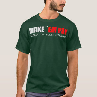 Camiseta Faça-me pagar o estoque para cima suas pedras 1