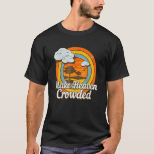 Camiseta Faça o Céu Lotado Crente Cristão Jesus Deus