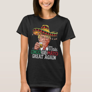 Camiseta Faça o Cinco de Mayo Grande Novamente-Mulheres Tru