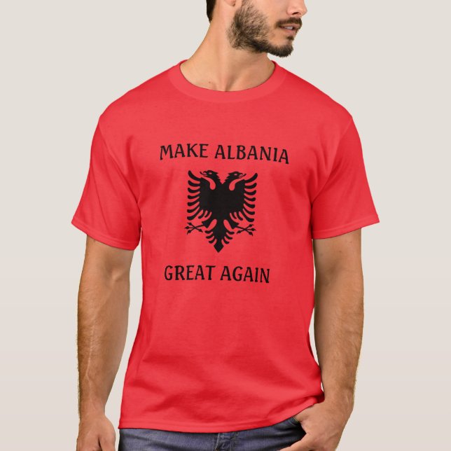 Camiseta Faça o Excelente da Albânia novamente (Frente)